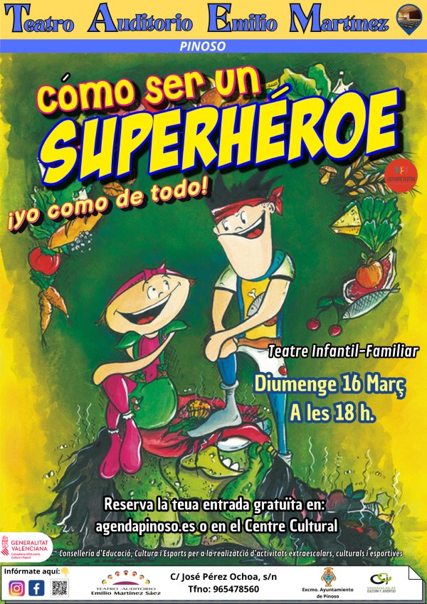 CÓMO SER UN SUPERHÉROE ¡YO COMO DE TODO! - teatre infantil-familiar en valencià