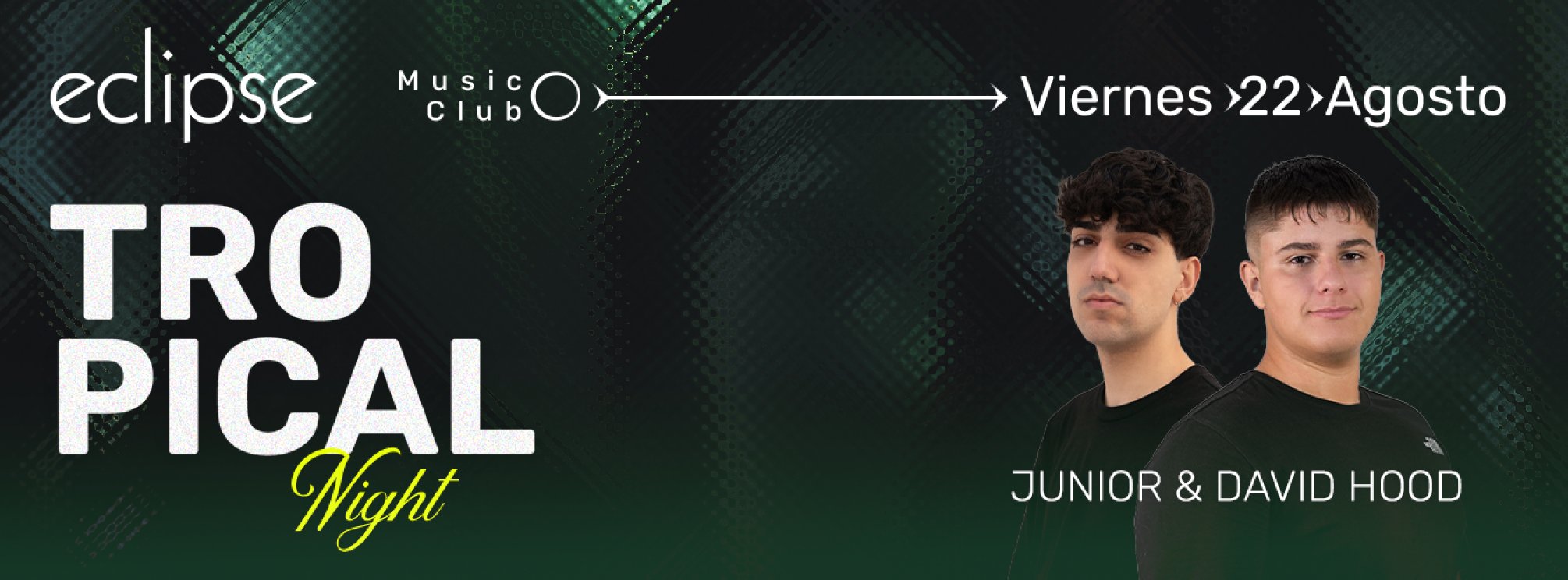 ECLIPSE | VIERNES 22 AGOSTO