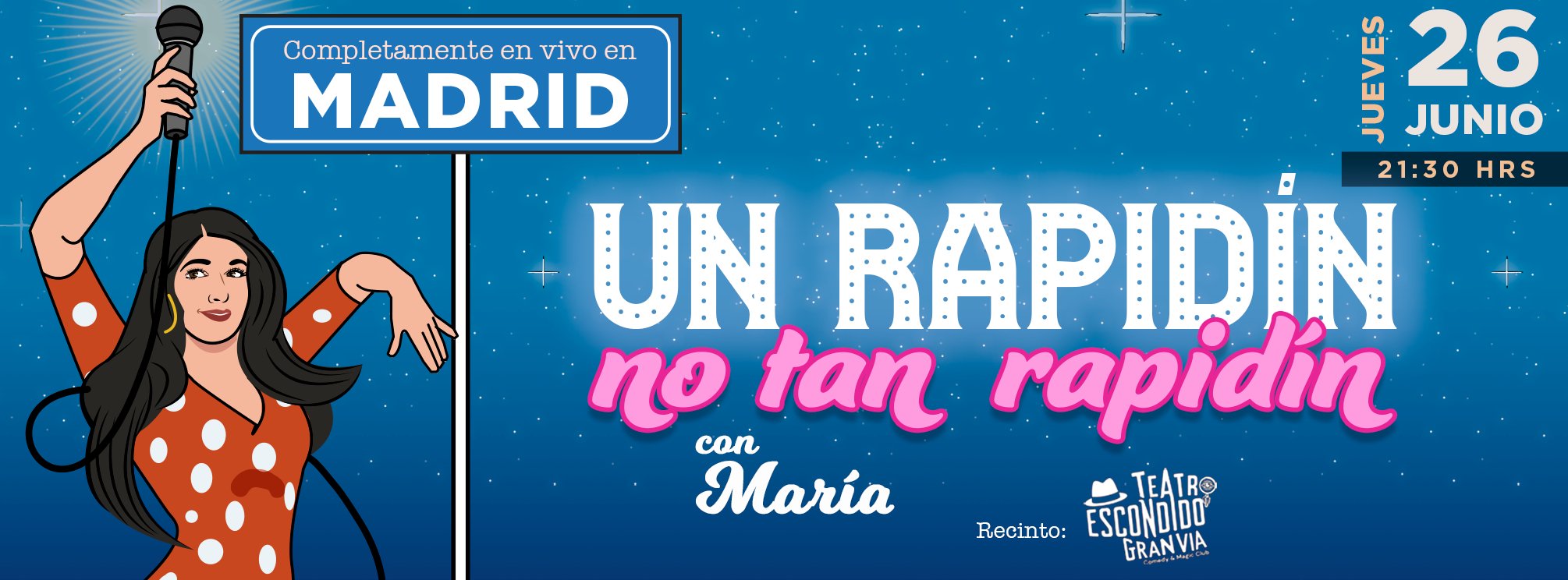 MARÍA A SECAS | UN RAPIDÍN, NO TAN RAPIDÍN · MADRID
