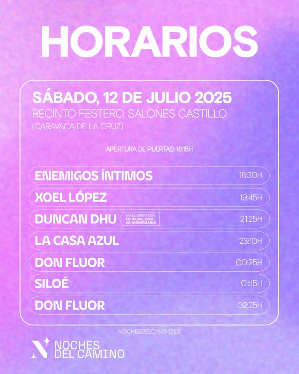 CONCIERTOS DUNCAN DHU, LA CASA AZUL Y MÁS - CARAVACA DE LA CRUZ - NOCHES DEL CAMINO-12 DE JULIO 2025