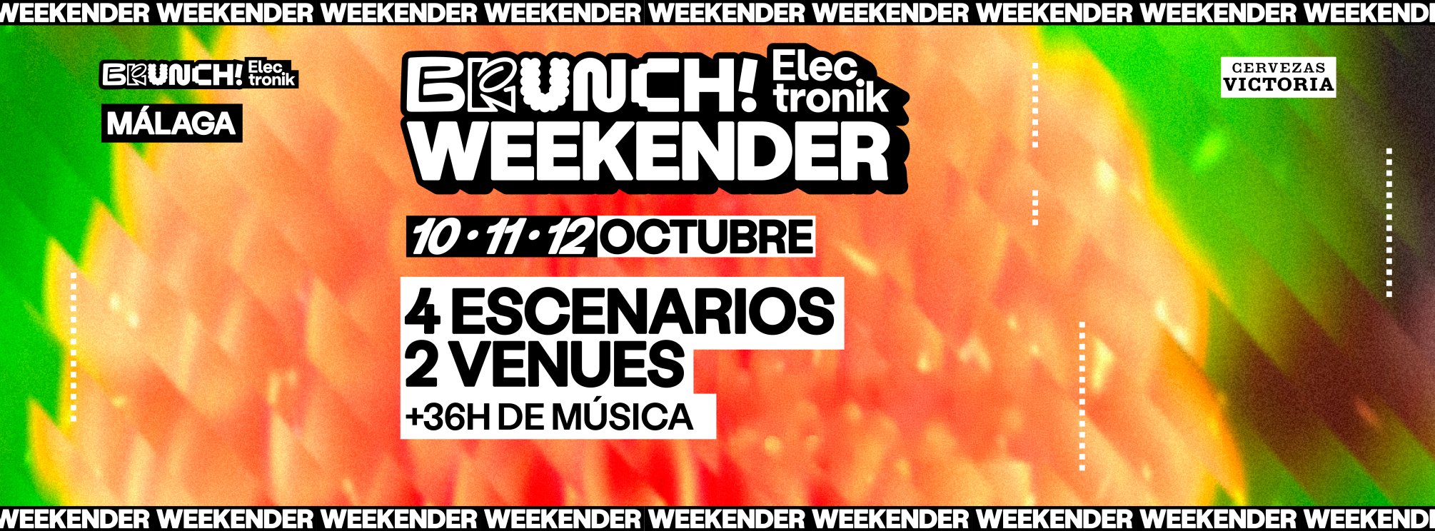 WEEKENDER BRUNCH ELECTRONIK Málaga 10/11/12 OCTUBRE 2025