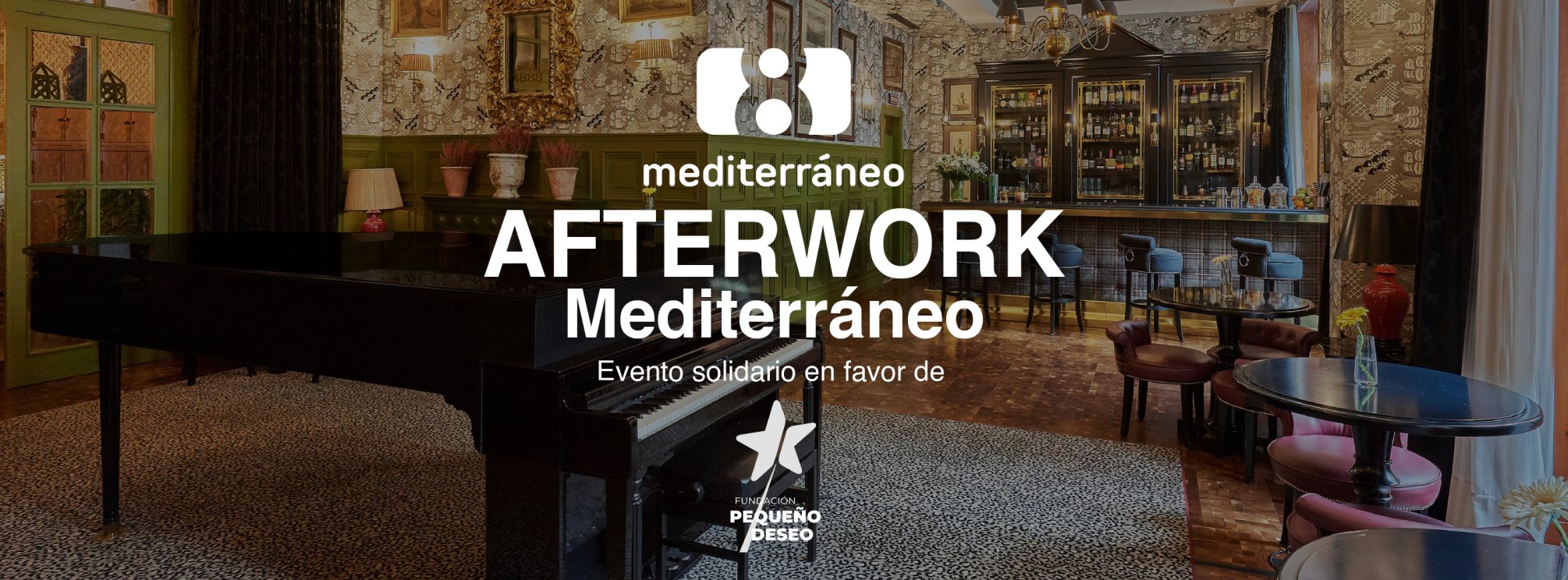 AFTERWORK SOLIDARIO MEDITERRÁNEO A FAVOR DE LA FUNDACIÓN PEQUEÑO DESEO
