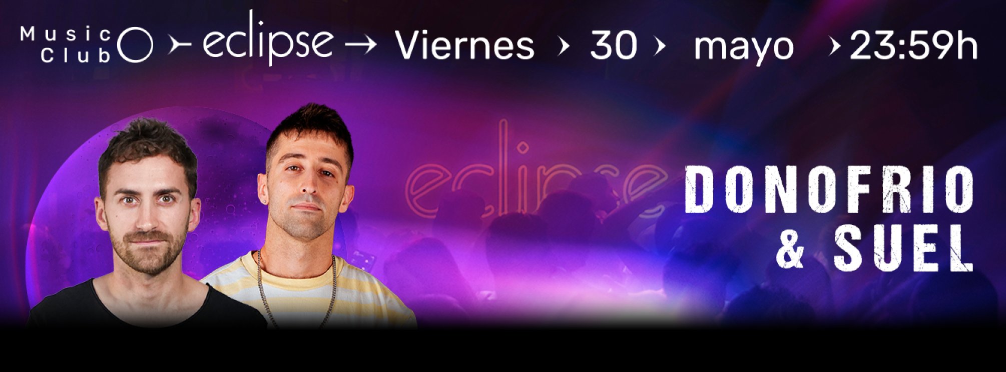 ECLIPSE | VIERNES 30