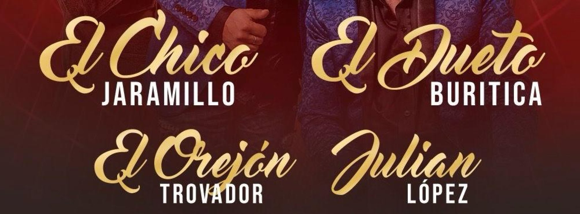 EL CHICO JARAMILLO, EL DUETO BURITICA, JULIAN LOPEZ Y EL OREJON