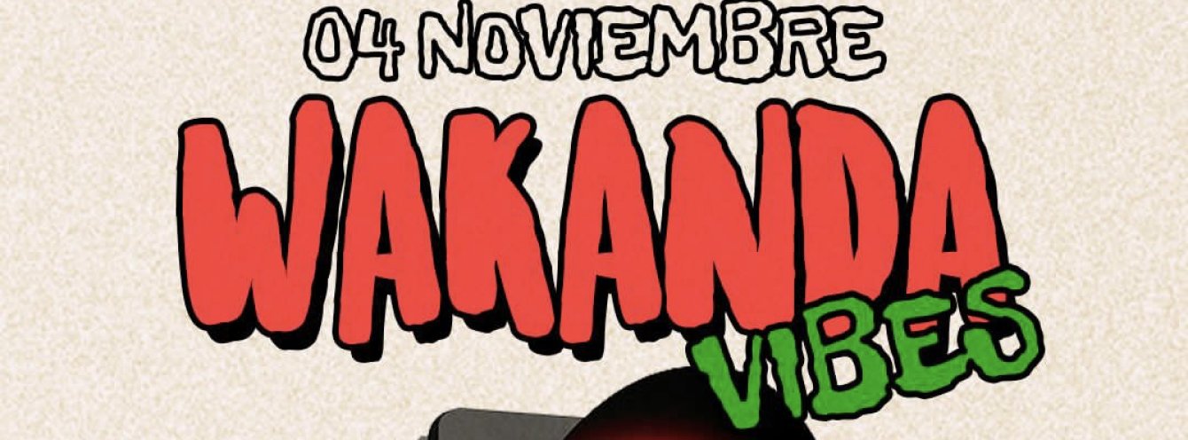 WAKANDA VIBES - FIESTA DEL SEMÁFORO