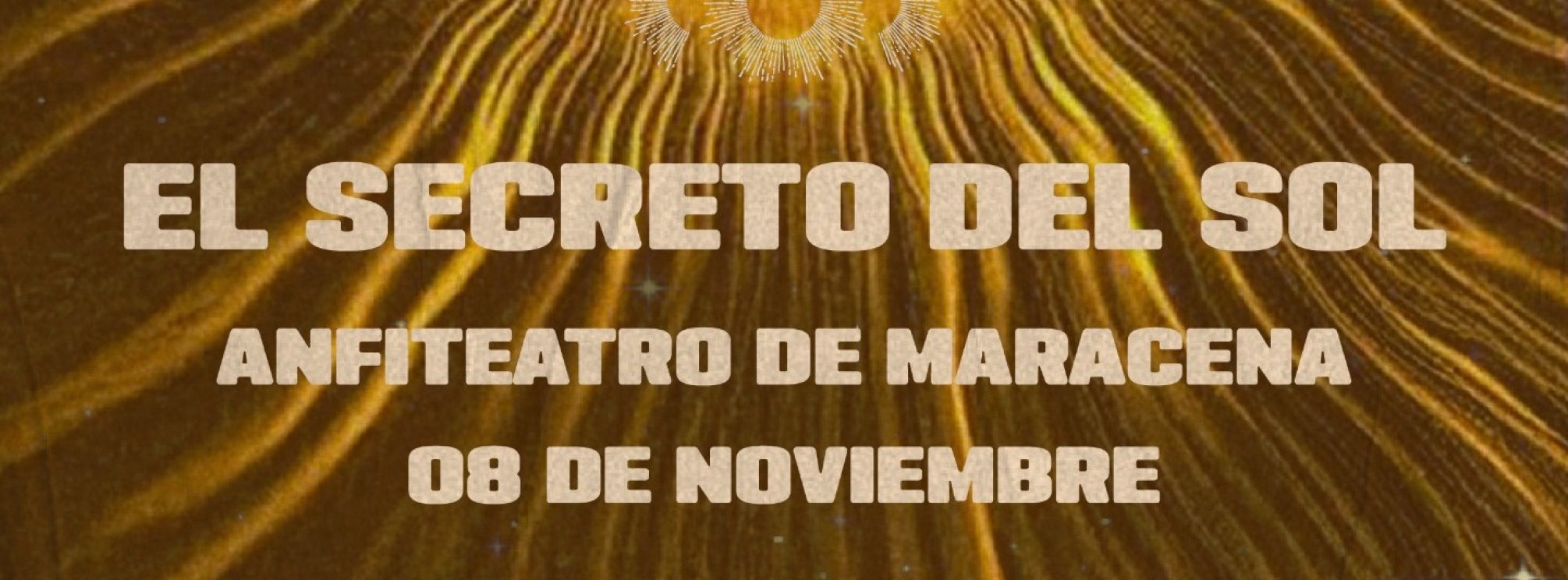 El Secreto del Sol - 8 NOVIEMBRE - Anfiteatro de Maracena Granada