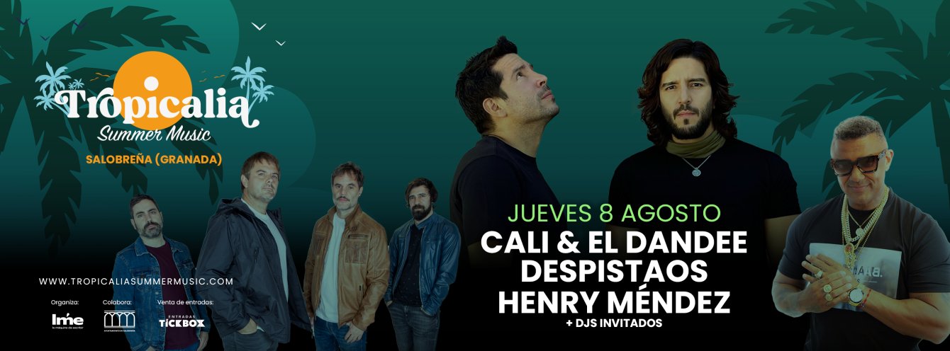TROPICALIA SUMMER MUSIC: CALI & EL DANDEE, DESPISTAOS, HENRY MÉNDEZ, Djs Invitados