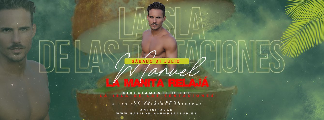 LA MANITA RELAJÁ! - MANUEL (ISLA DE LAS TENTACIONES) + DJ INVITADO; JOEL EVANS