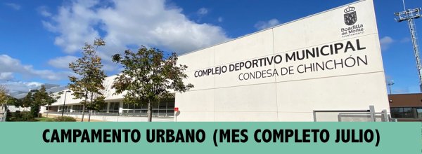 CAMPAMENTO URBANO  (MES JULIO COMPLETO)