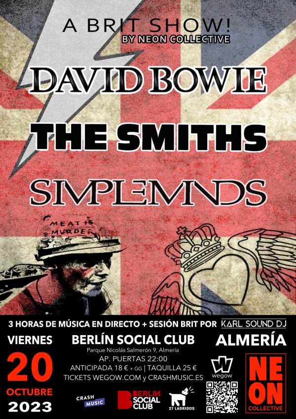 A BRIT SHOW BY NEON COLLECTIVE: THE SMITHS, BOWIE & SIMPLE MINDS - ALMERÍA - BERLIN -  VIERNES 20OCT