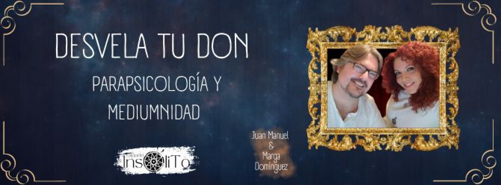 DESVELA TU DON: PARAPISOCLOGÍA Y MEDIUMNIDAD