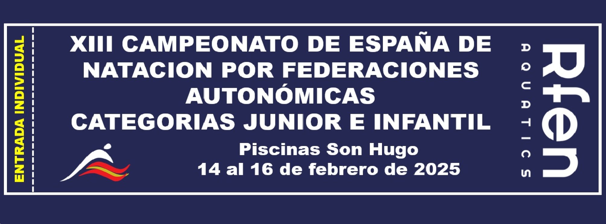 XIII CAMPEONATO DE ESPAÑA DE NATACION POR FEDERACIONES AUTONÓMICAS CATEGORIAS JUNIOR E INFANTIL