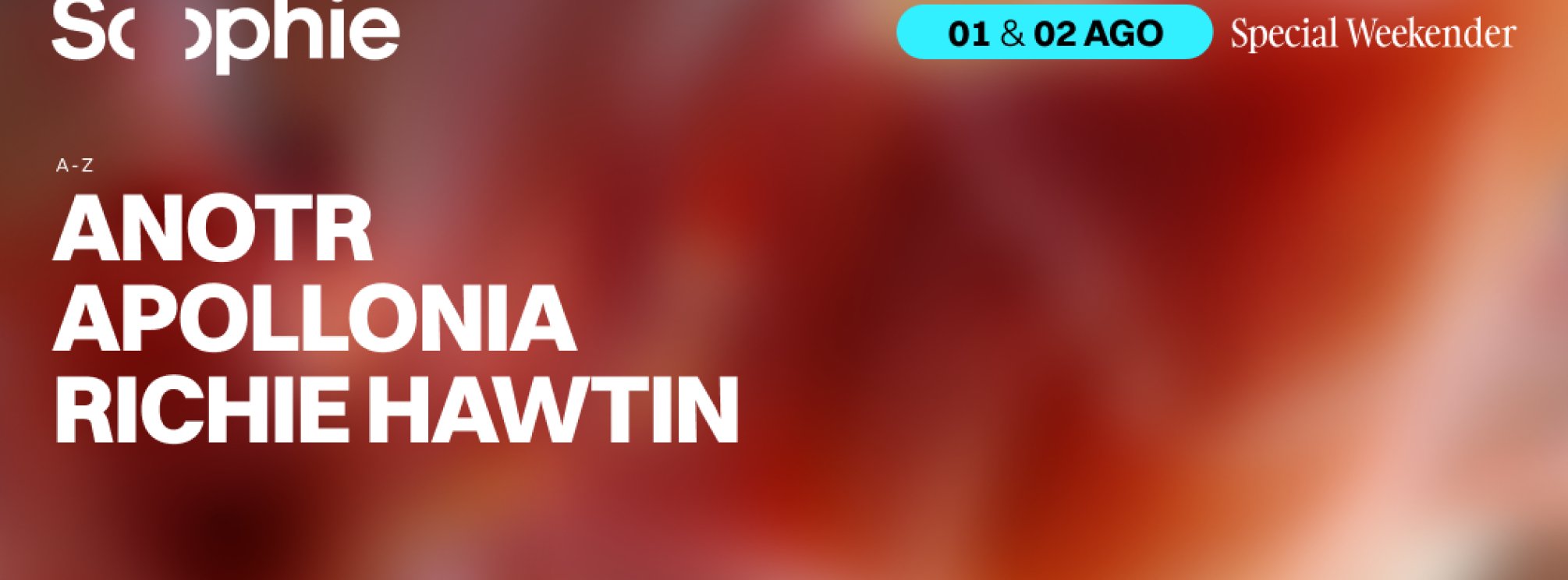 Sophie #4 (2 days) - ANOTR, Richie Hawtin, Apollonia, (...)