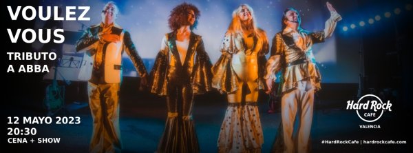 CENA CON MENÚ Y TRIBUTO A ABBA - HARD ROCK CAFE VALENCIA