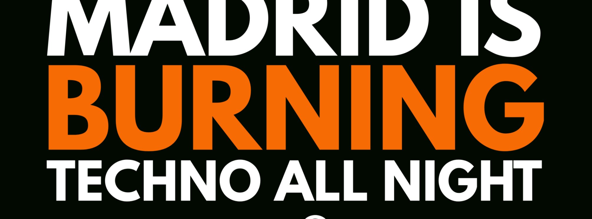 MADRID IS BURNING