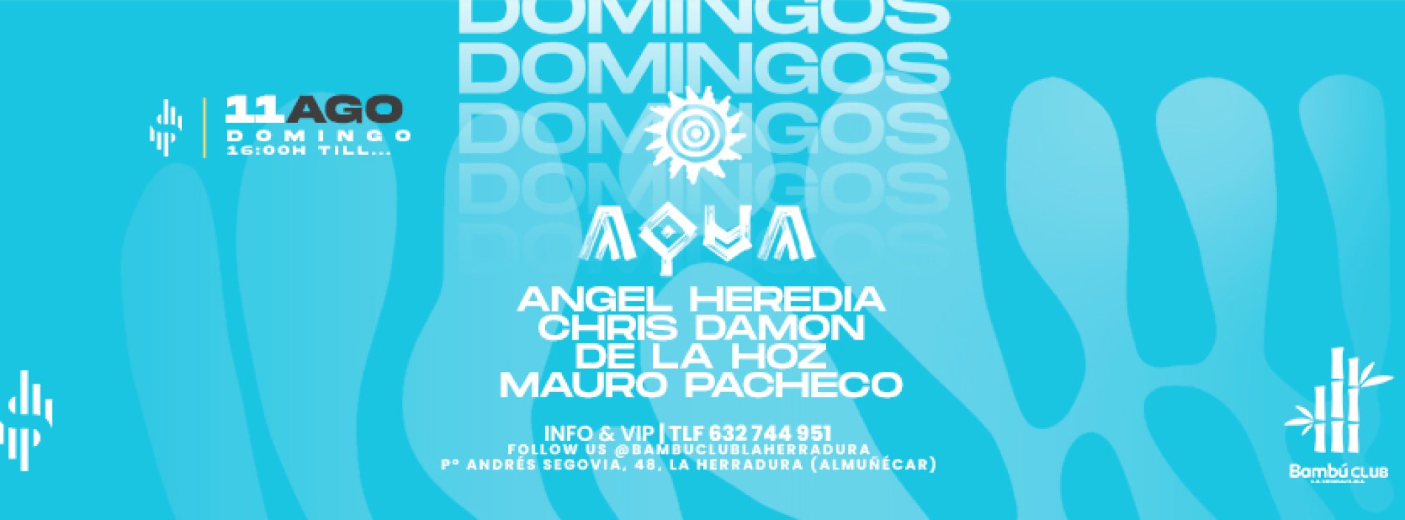 DOMINGO 11 AGOSTO - AQUA SUMMER en Bambú Club La Herradura
