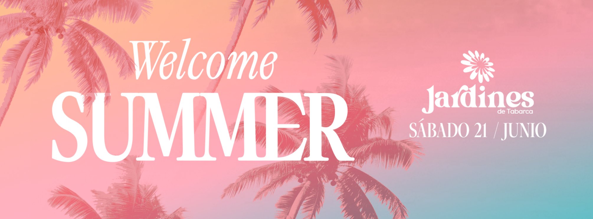 SÁBADO 21 JUNIO - WELCOME SUMMER