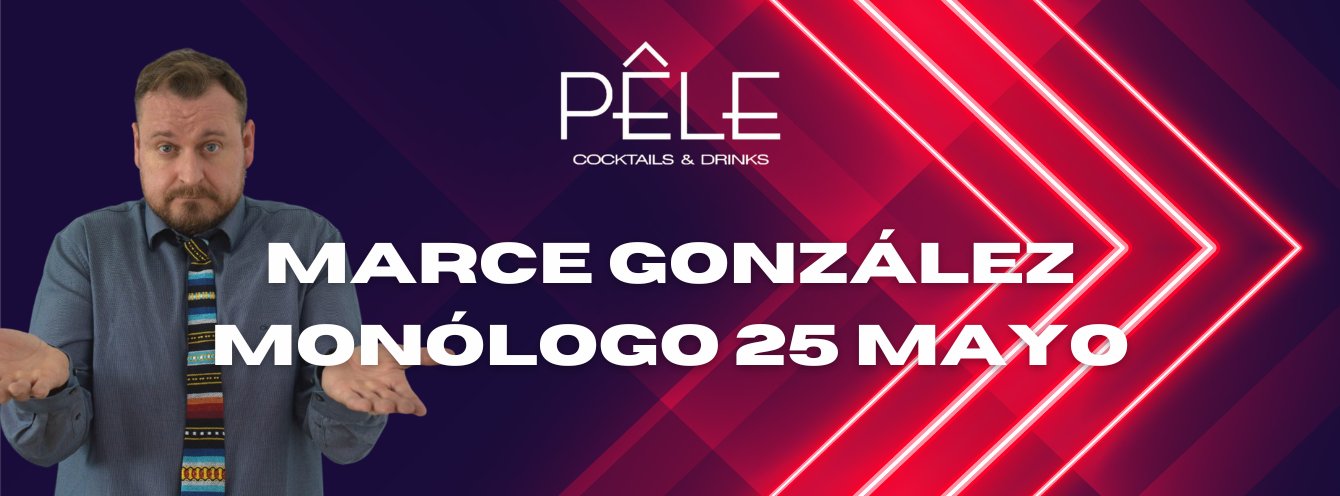 Monólogo Marce González - Pele