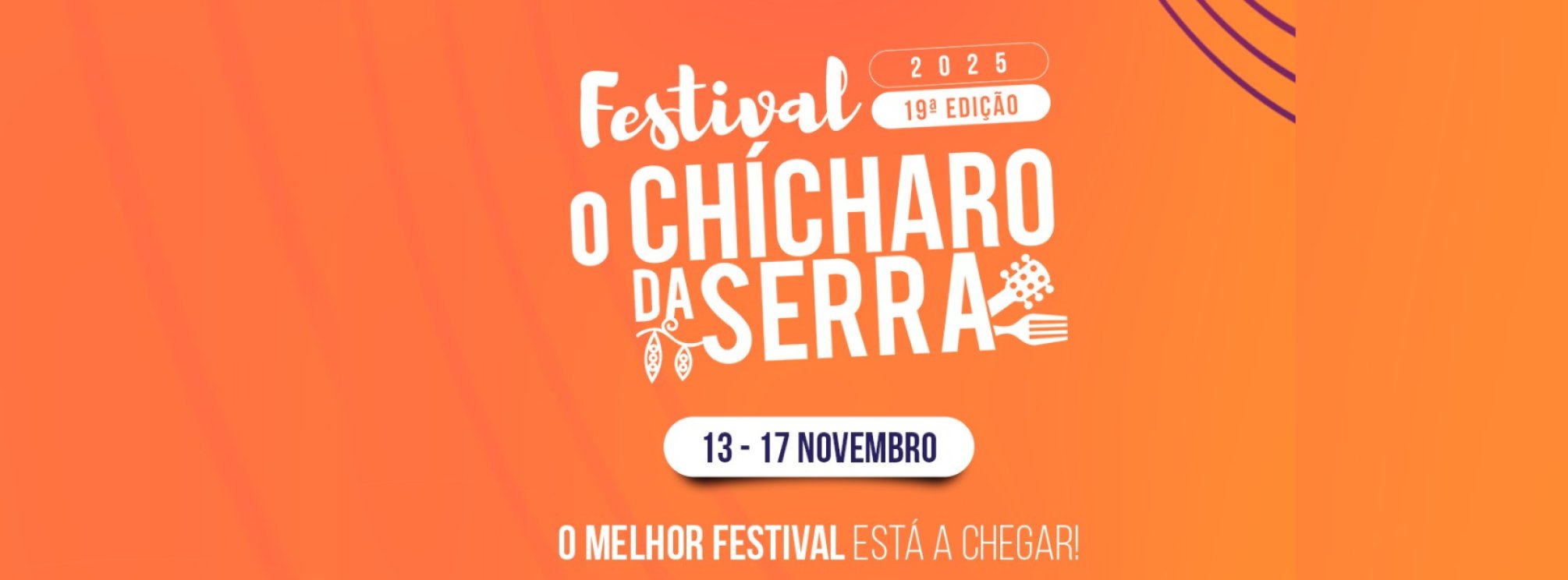 19º Festival "O Chícharo da Serra" / Noites do Chícharo 2025