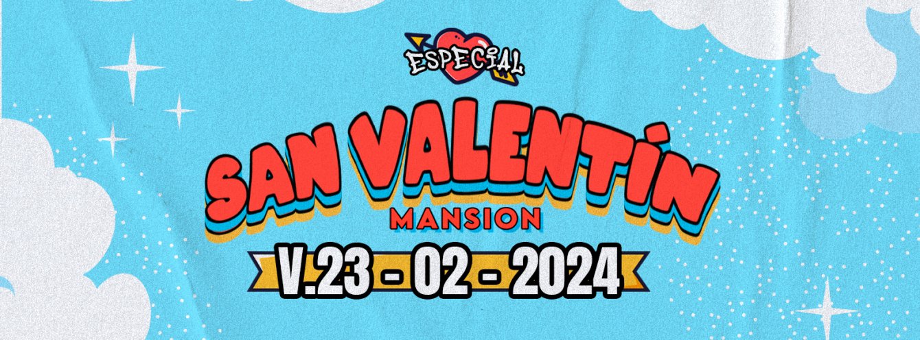 MANSION - SAN VALENTÍN