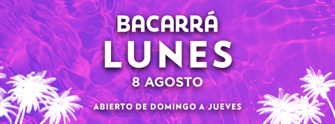 LUNES | BACARRA