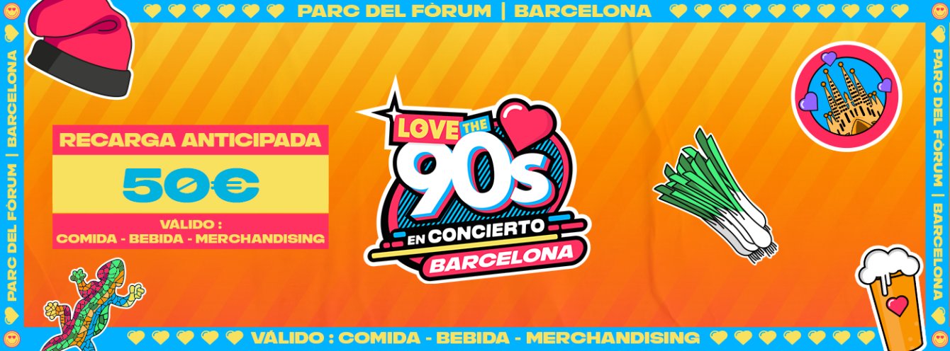 Recarga Anticipada Love the 90's En concierto Barcelona 2023