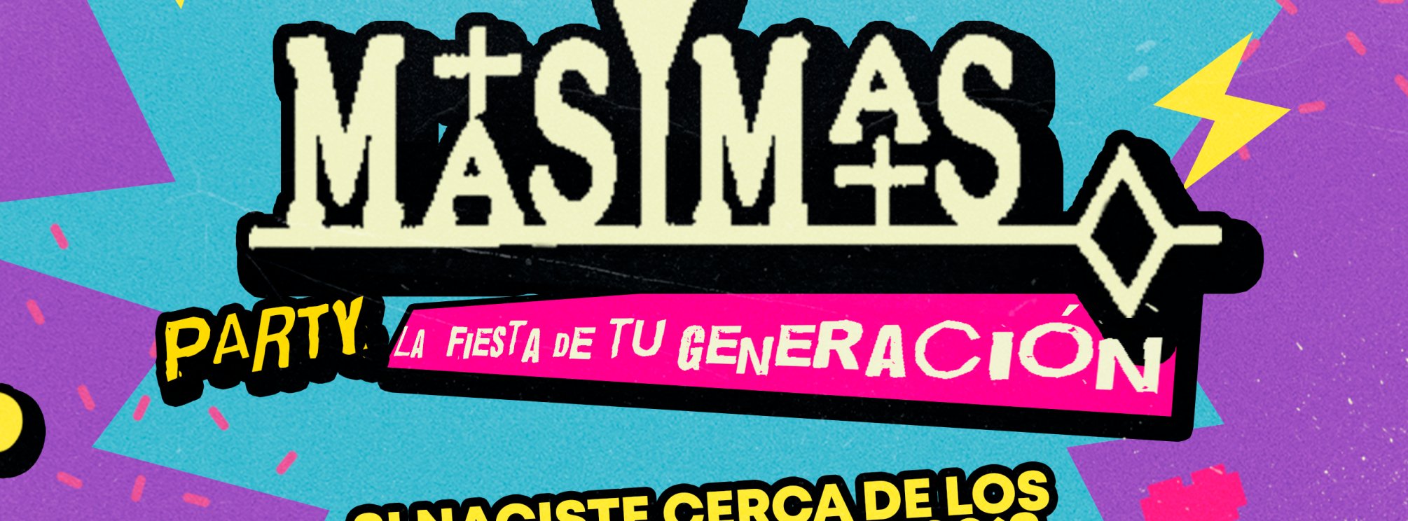 MÁS Y MÁS PARTY