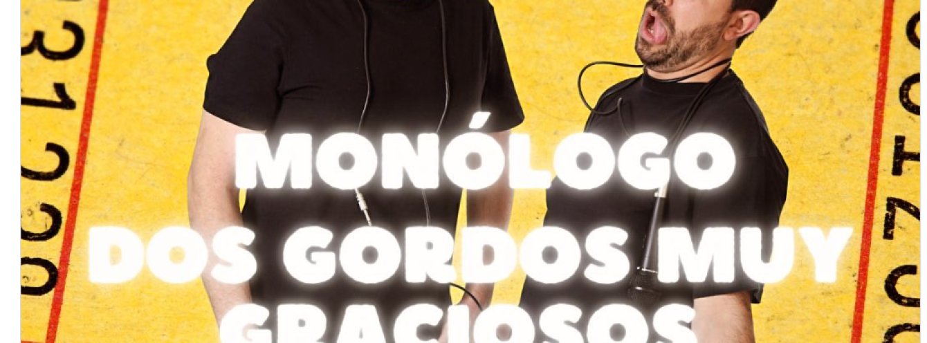 Monólogo Dos Gordos muy graciosos - Pele