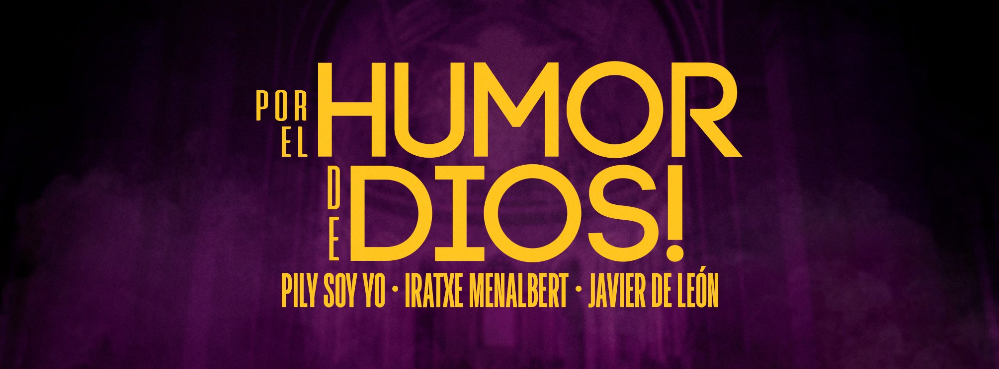 Por el humor de Dios! - Teatro Leal