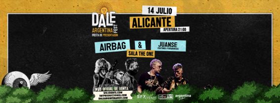FIESTA PRESENTACIÓN: DALE ARGENTINA FEST AIRBAG + JUANSE en ALICANTE (Sala The One)