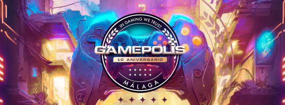 GAMEPOLIS 10° ANIVERSARIO - FESTIVAL DE VIDEOJUEGOS DE MÁLAGA 2023
