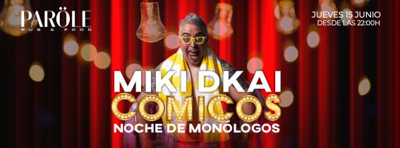 Jueves Especial Comedia “MIKI DKAI” | PARÖLE PUB