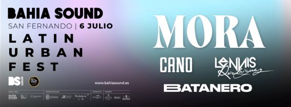 Bahia Sound LATIN URBAN FEST: Mora, Cano, Lennis Rodriguez,...