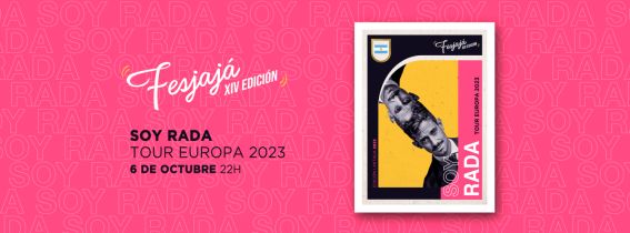 SOY RADA | TOUR EUROPA 2023 · XIV FESJAJÁ