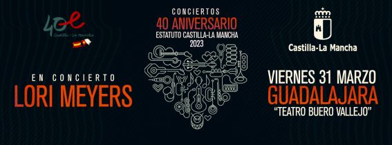 LORI MEYERS GUADALAJARA - Concierto 40º Aniversario Estatuto Castilla-La Mancha