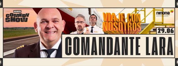 Comandante Lara - Selvatic Comedy Show
