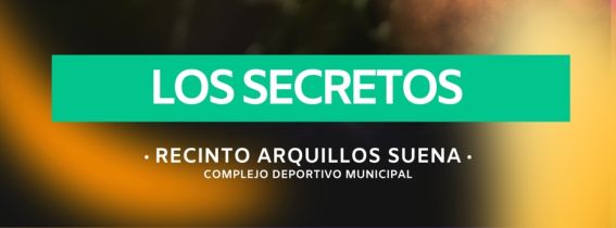 LOS SECRETOS - CICLO ARQUILLOS SUENA