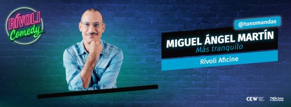 MIGUEL ÁNGEL MARTÍN | MÁS TRANQUILO