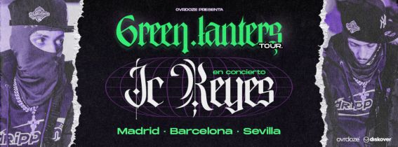 JC Reyes "Green Lanters Tour" - Barcelona