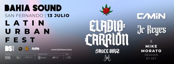 Bahia Sound LATIN URBAN FEST: Eladio Carrión, JC Reyes, Camin...