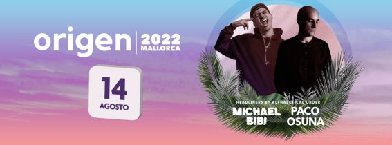 Michael Bibi - Paco Osuna - Origen Fest 2022