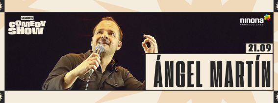 Ángel Martín - Selvatic Comedy Show