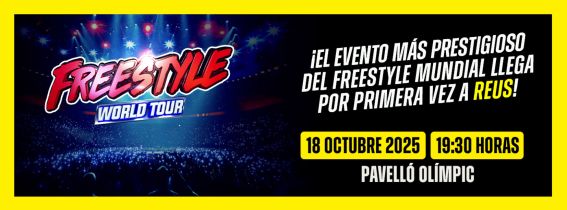 Freestyle World Tour - Reus 2025