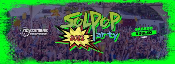 SOLPOP PARTY 2022 @ DISCOTERRAZA NOVIEMBRE