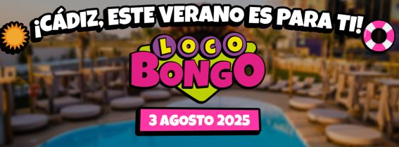 LOCO BONGO - BAHIA SOUND CÁDIZ
