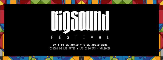 BIGSOUND Festival Valencia 2023