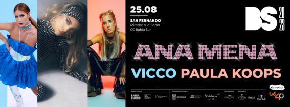 Ana Mena, Vicco, Paula Koops en concierto en SAN FERNANDO (Cádiz)
