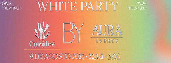 AURA WHITE PARTY | CORALES JÁVEA