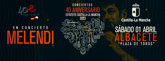 MELENDI ALBACETE - Concierto 40º Aniversario Estatuto Castilla-La Mancha