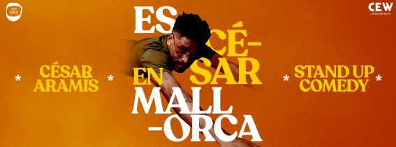 CÉSAR ARAMÍS | ¡ES CÉSAR! · MALLORCA